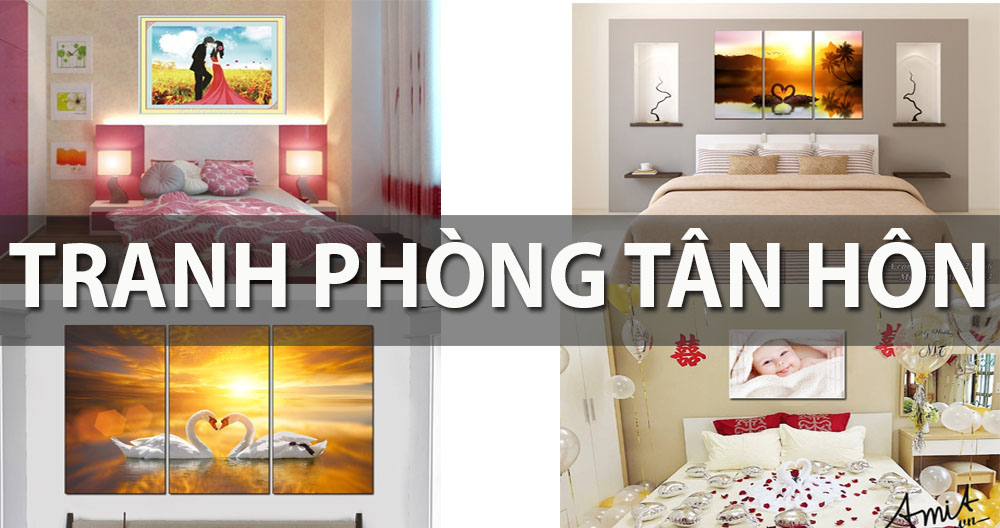 Tranh treo phòng tân hôn mang lại may mắn, hạnh phúc bền lâu