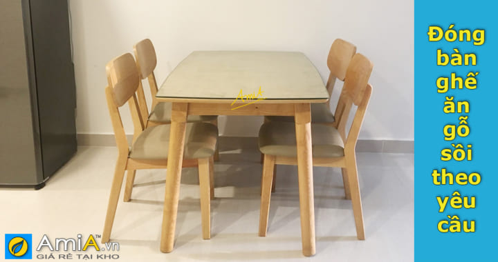 Đóng bàn ghế ăn gỗ sồi theo yêu cầu ở đâu đẹp giá rẻ uy tín?