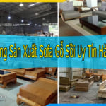Xưởng sản xuất sofa gỗ Sồi