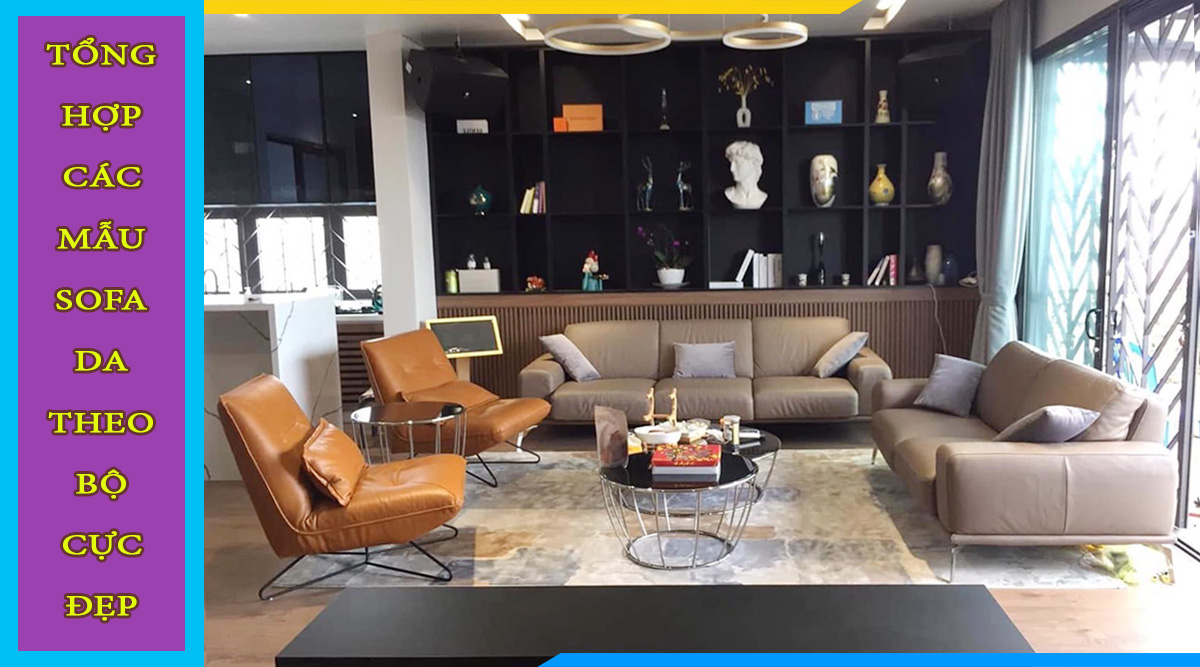 Ghế sofa da theo bộ đẹp hiện đại và tiện nghi