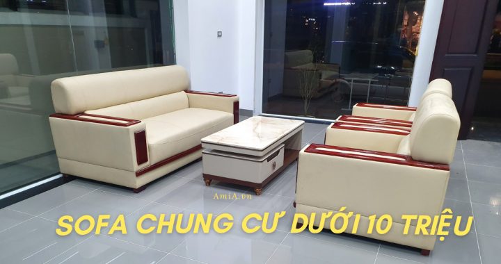 các mẫu sofa đẹp phòng khách chung cư giá dưới 10 triệu
